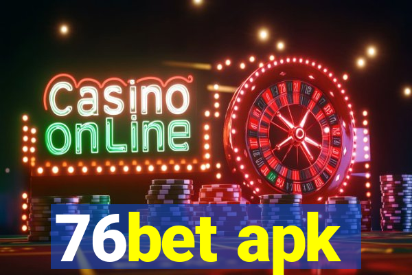 76bet apk